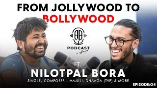 Assamese PODCAST ft. Nilotpal Bora || Singer, Composer of Majuli, Dhaaga || Aboyob Bhuyan || Ep:04