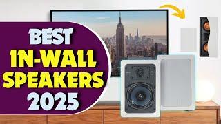 The 5 Best In Wall Speakers in 2025