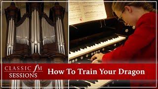 How to Train your Dragon... on the ORGAN! | Anna Lapwood