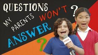 Questions My Parents Won't Answer - Episode 1