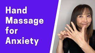 Hand Massage for Stress and Anxiety - Massage Monday 495