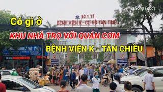 Cận Cảnh Khu Nhà Trọ Với Quán Cơm Bình Dân Cho Người Đến Bệnh Viện K  - Tân Chiều | Nhịp sống foods