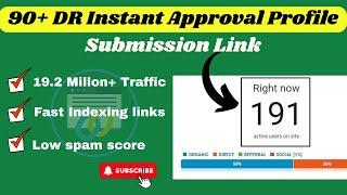 90+ DR Instant Approval Profile Submission Link @Seosmartkey