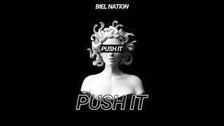 Biel Nation - PUSH IT