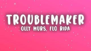Olly Murs - Troublemaker (Lyrics) ft. Flo Rida