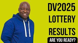Are You Ready for the DV2025 Results?