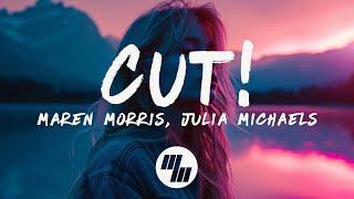 Maren Morris - cut! (Lyrics) ft. Julia Michaels