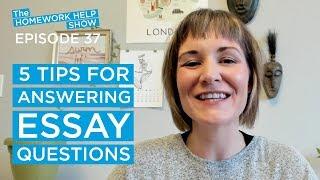 5 Tips for Answering Essay Questions | The Homework Help Show EP 37