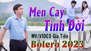 ️ VIDEO/MV Men Cay Tình Đời Liên Khúc Bolero Gia Tiến Ngọt Ngào Say Đắm Nhiều Thế Hệ