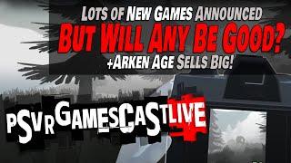 Tons of New Games Announced -- But Will Any of Them Be Good? | PSVR2 GAMESCAST LIVE