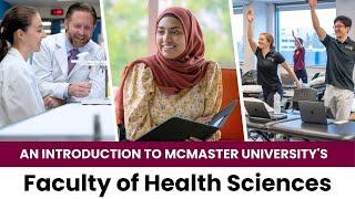 An introduction to McMaster University's Faculty of Health Sciences