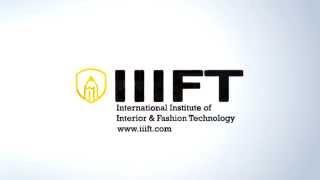 IIIFT - International Institute of Interior & Fashion Technology