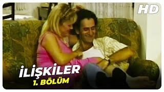 İlişkiler - 1.Bölüm | Nostalji Diziler