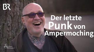 Subkultur im Dorfidyll: Die Punks von Ampermoching | Schwaben & Altbayern | BR