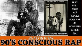 BEST 90s CONSCIOUS AND UNDERGROUND RAP  CHILL HIP HOP MIX BY DJ KEVIN K EAC ‎️‍