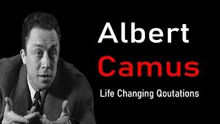 Albert Camus - Life Changing Quotes