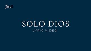 Solo Dios (Lyric Video) - Jésed