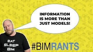 BIM Rants: Information is more than just Models