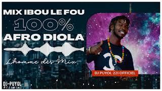 Mix ibou le fou na djalo 100% Afro Diola Avec DJ PUYOL sur la platine