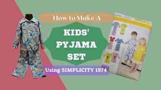 How to Make A Kid's Pyjama Set Using Simplicity 1574