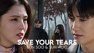 Save Your Tears | Eun soo  Sun woo