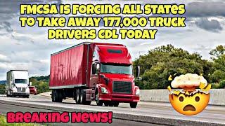 FMCSA Is Forcing All States To Take Away 177,000 Truck Drivers CDL Today 