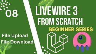 File upload and download  | Laravel Livewire 3 from Scratch