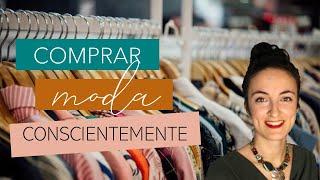 COMPRAR MENOS ROPA Y MEJOR - CONSUMO CONSCIENTE #MODASOSTENIBLE #COMPRACONSCIENTE