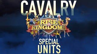 Rise of Kingdoms: Special Units Showcase | Cavalry