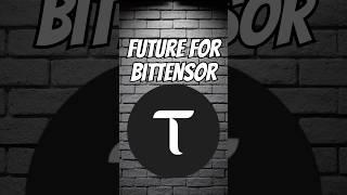 What is the future for Bittensor?