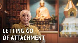 Letting Go of Attachment | HE Dagyab Rinpoche