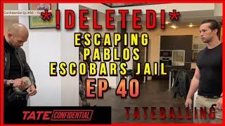 PRISON BREAK | TATE CONFIDENTIAL | EPISODE 40