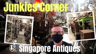 Junkies Corner - In Search Of Treasure - Singapore Antiques