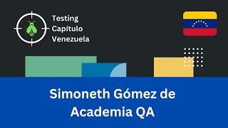 Simoneth Gómez de Academia QA