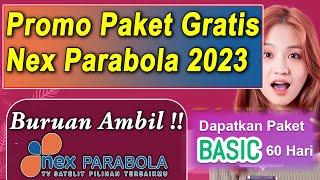 Promo Paket Basic Nex Parabola Gratis 60 Hari 2023
