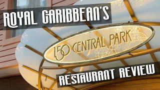 Royal Caribbean's 150 Central Park Restaurant Review