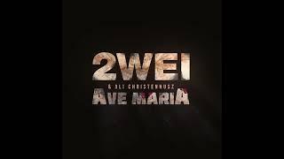 2WEI & Ali Christenhusz - "Ave Maria" (Official Audio) [Schubert Epic Cover]