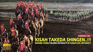 Kisah Kehidupan Takeda Shingen!!! Orang Yang Paling Ditakuti Di Jepang • Alur Cerita Film Kolosal