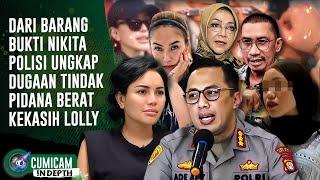 Polisi Buka Dugaan Kejahatan Berat Kekasih Lolly Yang Dilaporkan Nikita Mirzani | INDEPTH