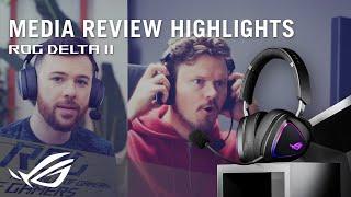 ROG Delta II - Media Review Highlights | ROG