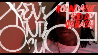 Kev Indacut - Fed Up (IM BACK) (Official Music Video)