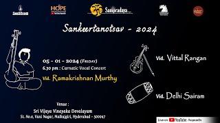 Day14 | Sampradaya Sankeertanotsav-24 | Vocal Concert by Ramakrishnan Murthy on 5-1-24 @HOPEADTV