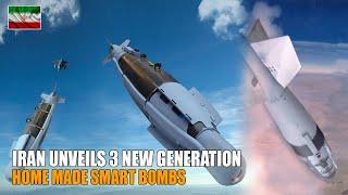 Incredible! Iran Unveils 3 New Generation of Home-Made Smart Bombs