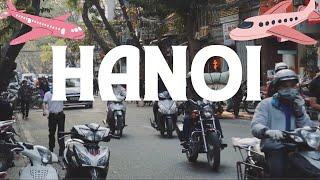 Traveling to Hanoi? Check This First!  || DNC Travel Guide