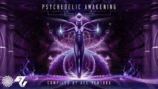 Ace Ventura - Psychedelic Awakening Full Album mix [Psy-Nation Radio]