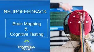 Why Brain Mapping (QEEG) & Cognitive Testing Are Vital Before Neurofeedback Success