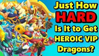 How to Get 500 Orb VIP HEROIC DRAGONS and Why It ISN'T Practical for New or F2P Players - DC #137