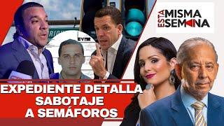 Expediente detalla sabotaje semáforos | Esta Misma Semana Seg-02 05/10/24