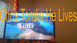 Chris Tomlin He lives + O little town of Bethlehem