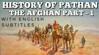 History Of Pathan - The Afghan Part 1